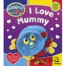 Wooly and Tig: I Love Mummy