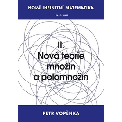 Nová teorie množin a polomnožin - Petr Vopěnka