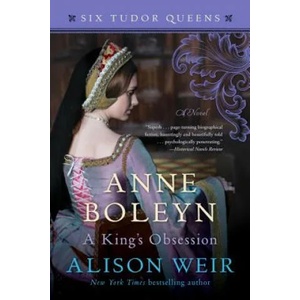 Anne Boleyn, a King's Obsession | Alison Weir (ISBN: 9781101966532)