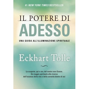 potere di adesso. Una guida all'illuminazione spirituale | Eckhart Tolle (ISBN: 9788863860191)