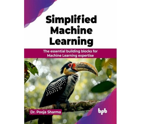 Simplified Machine Learning - Pooja Sharma