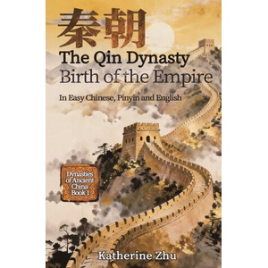 The Qin Dynasty | Katherine Zhu, Jeff Pepper (ISBN: 9781959043935)