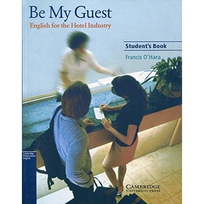 Be My Guest Student\'s Book Francis O\'Hara
