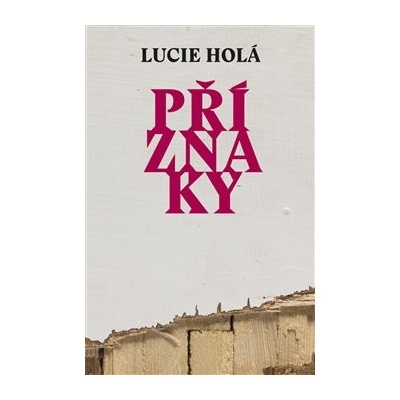 Příznaky REVOLVER REVUE - Lucie Holá