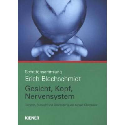 Schriftensammlung Erich Blechschmidt: Gesicht, Kopf, Nervensystem