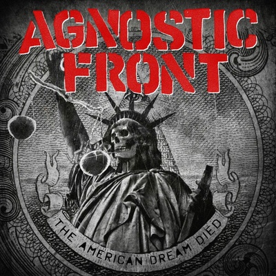 AGNOSTIC FRONT - THE AMERICAN DREAM DIED (1CD)