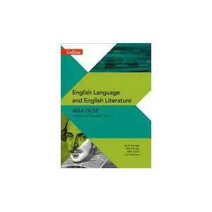 AQA GCSE English Language and English Literature Advanced Student Book | Phil Darragh, Sarah Darragh, Mike Gould, Jo Heathcote (ISBN: 9780007596805)