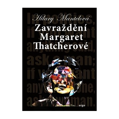 Zavraždění Margaret Thatcherové - Mantelová Hilary