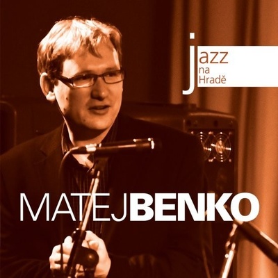 Benko Matej - Jazz na Hradě CD