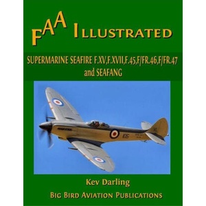 Supermarine Seafire F. XV, F. XVII, F. 45, F. 46, F. 47 and Seafang | kev darling (ISBN: 9781445701042)