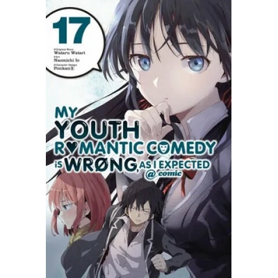 My Youth Romantic Comedy Is Wrong, As I Expected @ comic, Vol. 17