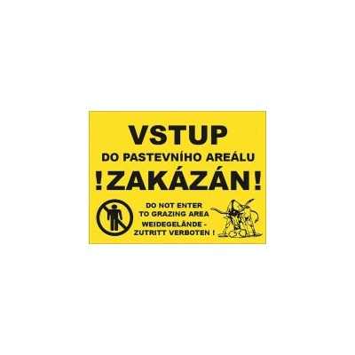 Tabuľka výstražná vstup do pastevného areálu zakázaný