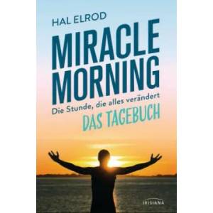 Miracle Morning | Hal Elrod (ISBN: 9783424153293)