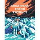 Strastiplná robotí existence