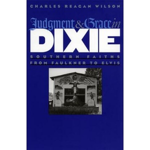 Judgment and Grace in Dixie | Charles Reagan Wilson (ISBN: 9780820329659)