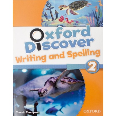 Oxford Discover 2 Writing & Spelling Book Koustaff L. Rivers S. Kampa K. Vilina C. Bourke K. Kimmel C.