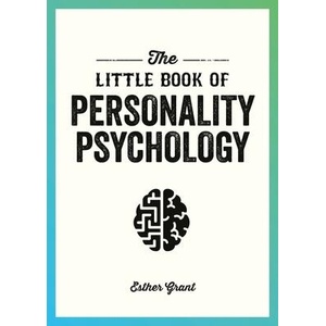 Little Book of Personality Psychology | Esther Grant (ISBN: 9781837993956)