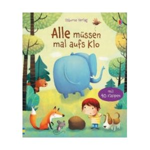 Alle müssen mal aufs Klo | Katie Daynes, Marta Alvarez Miguens (ISBN: 9781782325741)