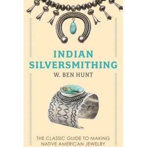 Indian Silver-Smithing | W. Ben Hunt (ISBN: 9781648372629)