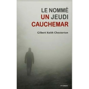 Le Nommé Jeudi: un cauchemar | Gilbert Keith Chesterton, Jean Florence (2016)