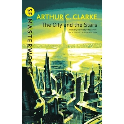 The City And The Stars - S.F. Masterworks - Arthur C. Clarke