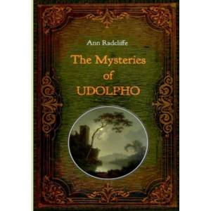 Mysteries of Udolpho - Illustrated | Ann Ward Radcliffe (2020)