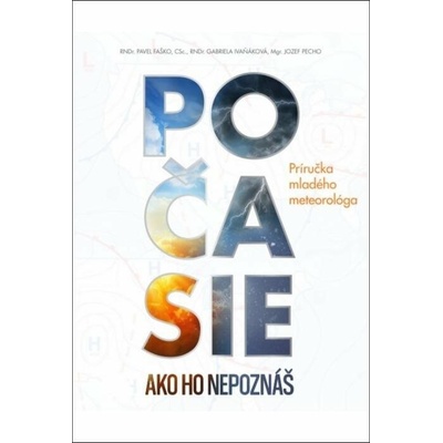 Počasie ako ho nepoznáš - Gabriela Ivaňáková; Pavol Faško; Jozef Pecho