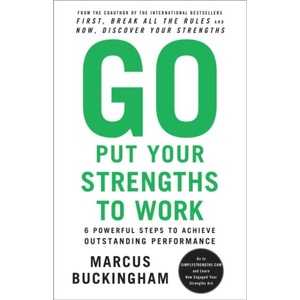 Go Put Your Strengths to Work (ISBN: 9780743261685)