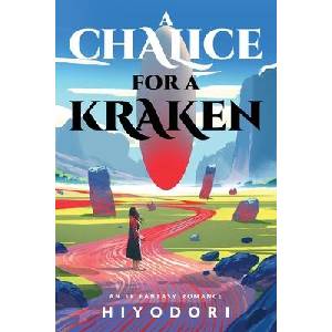 A Chalice for a Kraken | Hiyodori (ISBN: 9781963570083)