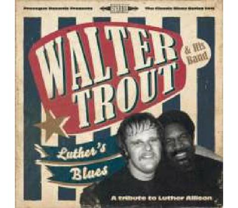 TROUT WALTER: LUTHERS BLUES
