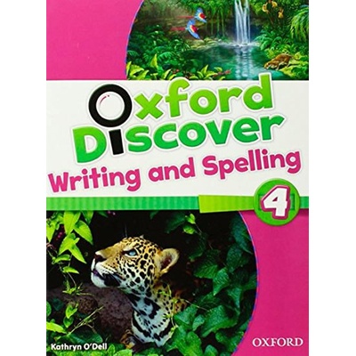 Oxford Discover 4 Writing & Spelling Book Koustaff L. Rivers S. Kampa K. Vilina C. Bourke K. Kimmel C.