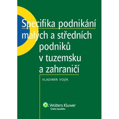 Specifika podnikání malých a středních podniků v tuzemsku a zahraničí