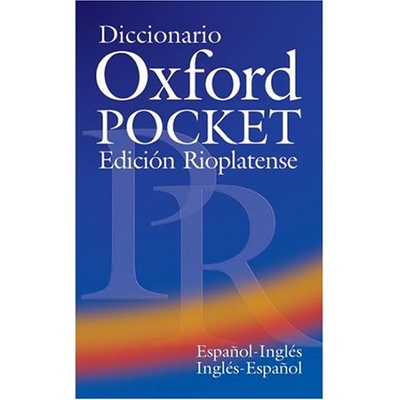 Diccionario Oxford Pocket Edicion Rioplatense (Espanol-Ingles/Ingles-Espanol)