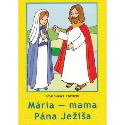 Mária - mama Pána Ježiša - M. Sojka