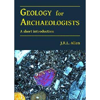 Geology for Archaeologists | J. R. L. Allen