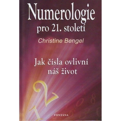 Numerologie pro 21. století - CHristine Bengel