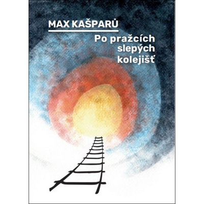 Po pražcích slepých kolejnic