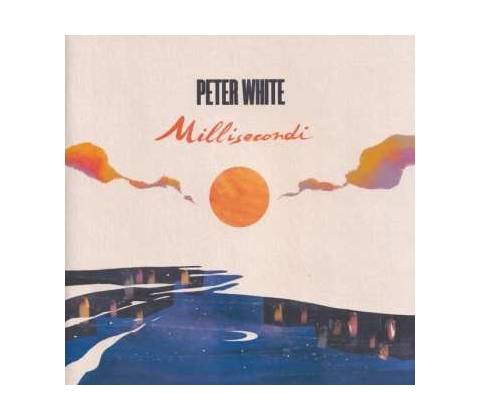 Peter White - Millisecondi LP