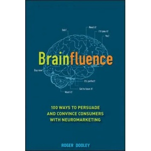Brainfluence | Roger Dooley (2011)