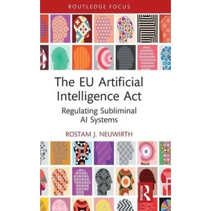 EU Artificial Intelligence Act | Rostam J. Neuwirth (ISBN: 9781032333755)