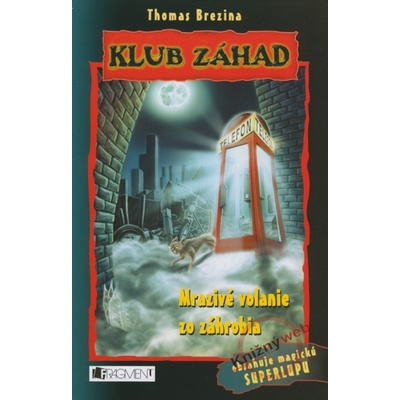 Mrazivé volanie zo záhrobia - Thomas Brezina
