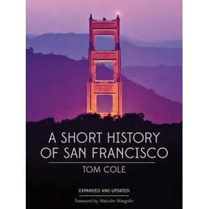 Short History of San Francisco | Tom Cole, Malcolm Margolin (ISBN: 9781597142731)