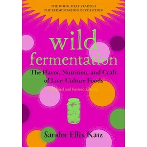 Wild Fermentation (ISBN: 9781603586283)