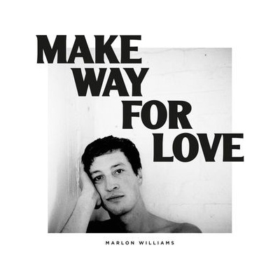 WILLIAMS MARLON: MAKE WAY FOR LOVE LP