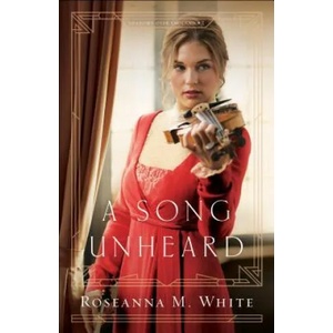 Song Unheard | Roseanna M. White (2018)