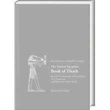 The Ancient Egyptian Book of Thoth II: Revised Transliteration and Translation, New Fragments, and Material for Future Study
