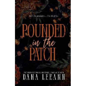 One More Chapter Publishing LLC Pounded in the Patch | Dana LeeAnn