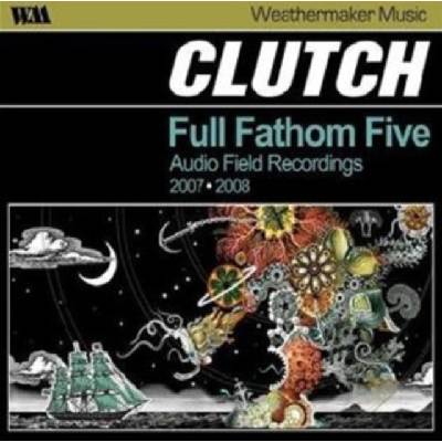 Clutch - Full Fathom Five CD