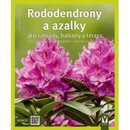Kögelová Andrea: Rododendrony a azalky pro zahrady, balkony a terasy Kniha