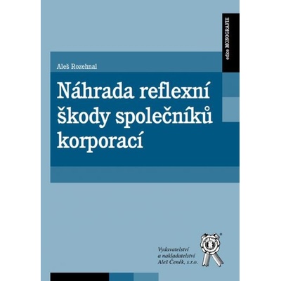 Náhrada reflexní škody společníků korporací - Aleš Rozehnal